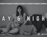 DAY & NIGHT at BARBAR!