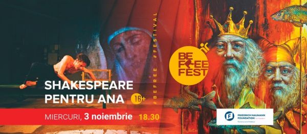 Be Free FEST | SHAKESPEARE PENTRU ANA