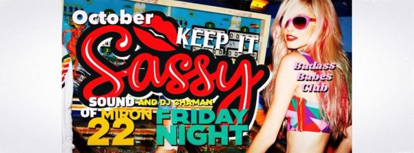 Keep it Sassy! Friday Night!
