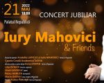Concert Jubiliar - Iury Mahovici&Friends