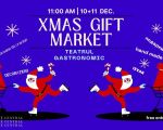 XMAS GIFT MARKET@Teatrul Gastronomic