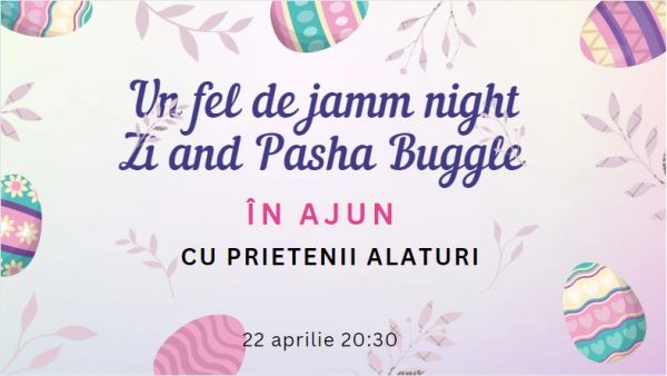 Un fel de Jam cu Zi si Pasa Buggle in Ajun