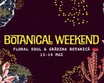 BOTANICAL WEEKEND.
