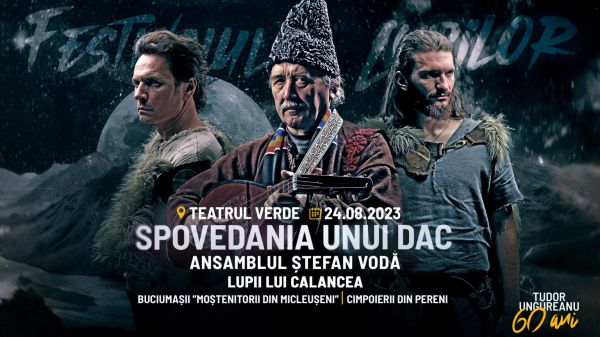 ANULAT! Spovedania unui dac cu Ansamblul Ștefan Vodă și Lupii lui Calancea