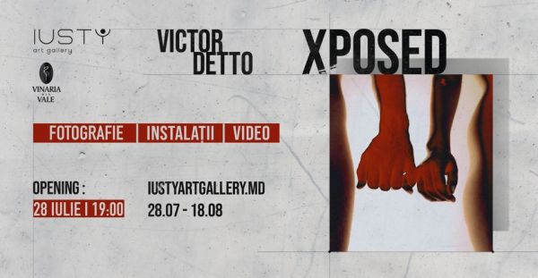 Vernisaj XPOSED - Victor DETTO. Fotografie l Video l Instalații
