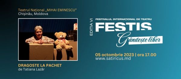 #FESTIS 2023 /  DRAGOSTE LA PACHET de Tatiana Lazăr