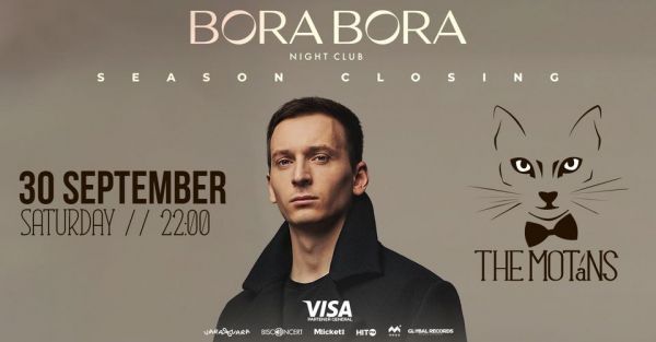 BORA BORA Night Club SEASON CLOSING! THE MOTANS