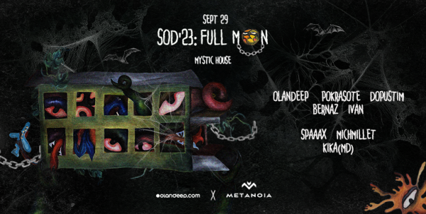 SOD’23: Full Mon X METANOIA @ Mystic House