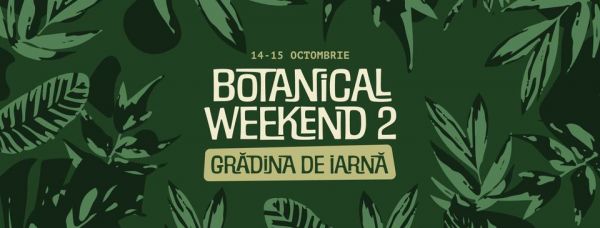 Botanical Weekend 2