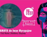 BE FREE FEST 2023 | MAHAMAYA ELECTRONIC DEVICES de Iwan WYRYPAJEW