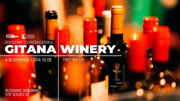 Degustare cu producatorul Gitana Winery