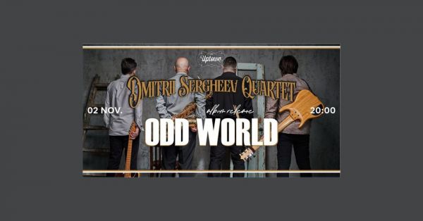 Dmitrii Sergheev Quartet LIVE | Uptown Cafe | Lansare album Odd World