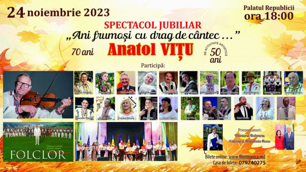 Spectacol Jubiliar - „Ani frumoși cu drag de cântec...". Anatol Vițu la 50 ani de activitate
