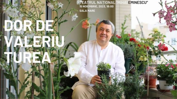 Dor de Valeriu Turea - Spectacol omagiu