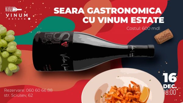 Seara gastronomică cu Vinum Estate