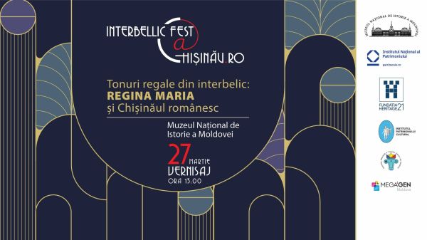"Royal Echoes from the Interwar Period – Queen Marie and Romanian Chisinau"