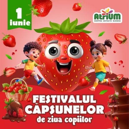 Festivalul Căpșunilor la  Atrium