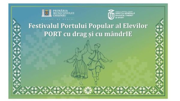 Festivalul Portului Popular al Elevilor „PORT cu drag și cu mândrIE”