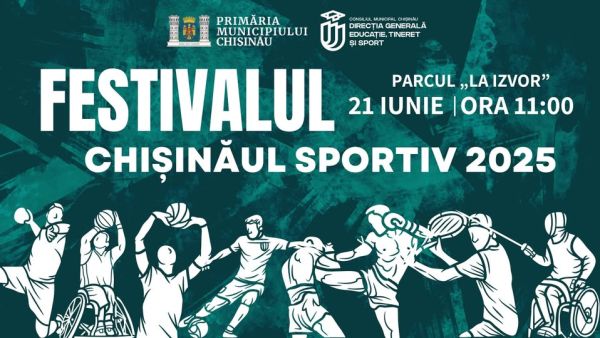 Festivalul – „Chișinăul Sportiv 2025”.