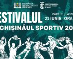 Festivalul – „Chișinăul Sportiv 2025”.