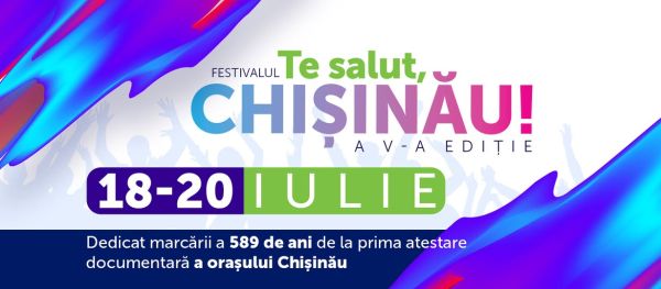 Festivalul „Te salut, Chișinău!” 2025
