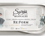 Soirées Musicales: Re:Form