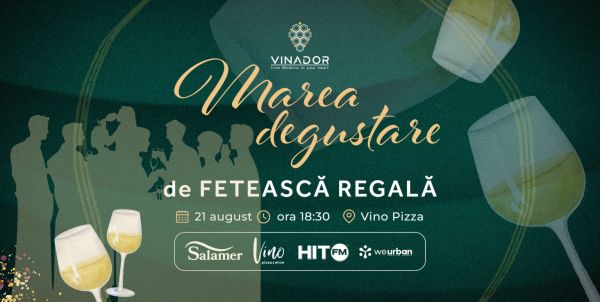 Marea Degustare de Fetească Regală
