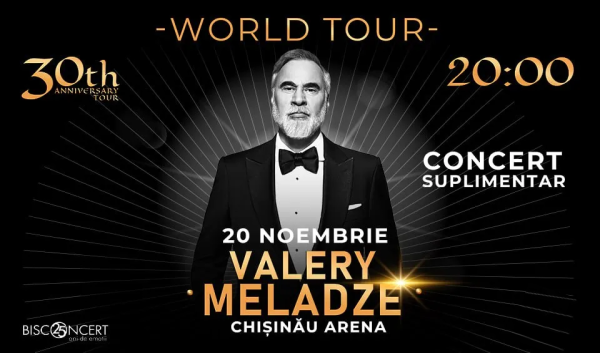 VALERY MELADZE – Concert Suplimentar x 30-a Aniversare WORLD TOUR