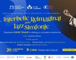 Interbelic Reimaginat prin Jazz Simfonic  / Cahul