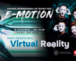 Virtual Reality – spectacol
