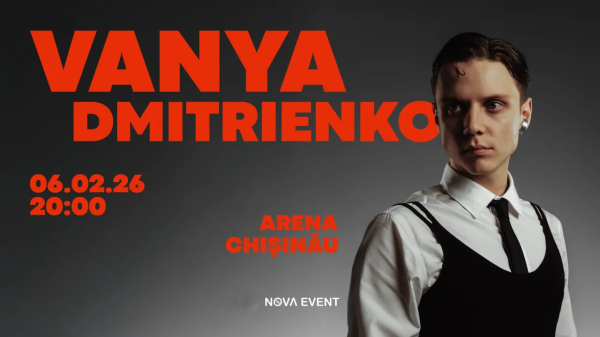Vanya Dmitrienko în premieră la Chișinău