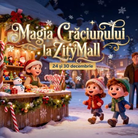 Magia Craciunului la Zity Mall