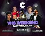 VHS Weekend