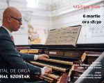 MICHAŁ SZOSTAK - RECITAL DE ORGA "Martisor 2026"