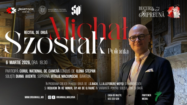 MICHAŁ SZOSTAK - RECITAL DE ORGA "Martisor 2026"