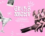 Girls Night: The Galentine’s Edition