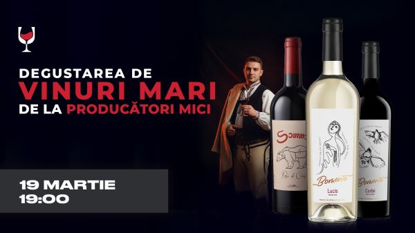 Degustarea de Vinuri Mari de la Producători Mici
