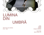 NØD FORM prezintă LUMINA DIN UMBRĂ