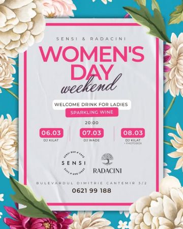 Women’s Day Weekend la Sensi!