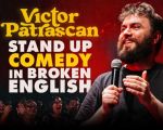 Stand up Comedy in broken English with Victor Patrascan