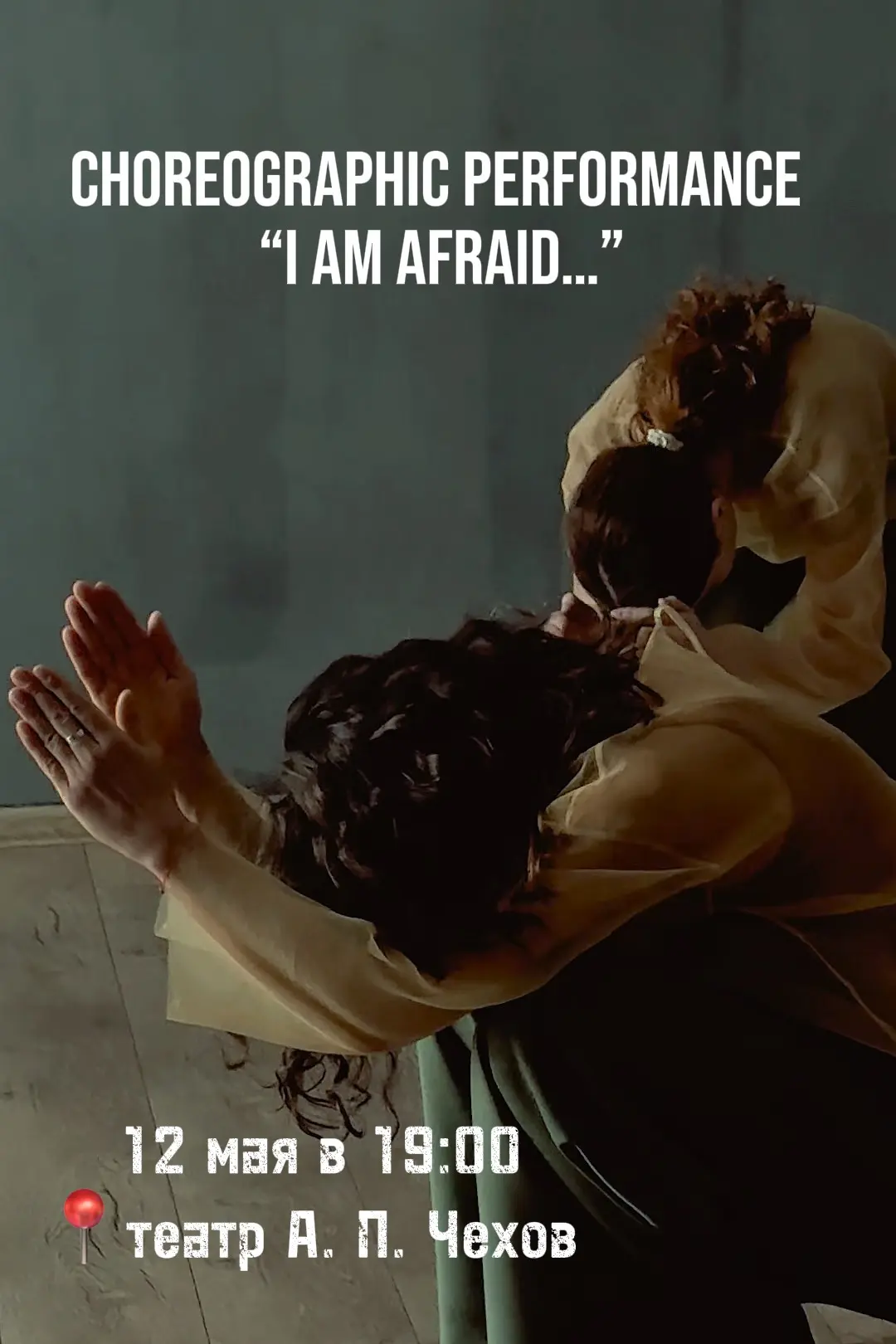 Choreographic Performance “I am afraid...”