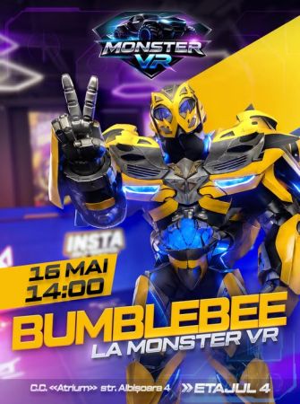 Bumblebee vine la Monster VR!