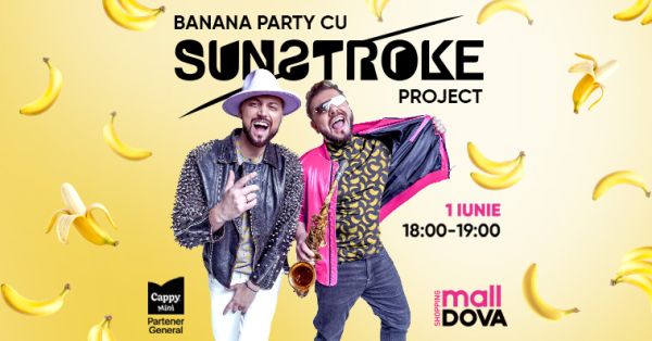 Banana Party cu Sunstroke Project