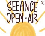 SEEANCE OPEN AIR 