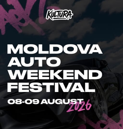 KULTURA | Moldova Auto Weekend Festival 2026KULTURA | Moldova Auto Weekend Festival 2026