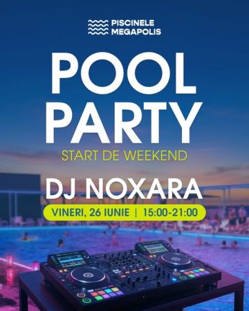 POOL PARTY at Piscinele Megapolis
