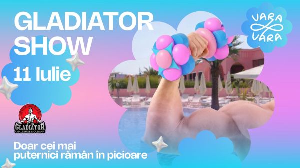 GLADIATOR CHAMPION MOLDOVA la Vara Vara Aquacity