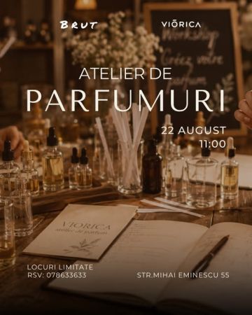 Atelier de parfumuri la Brut
