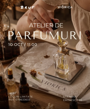 Atelier de parfumuri la Brut
