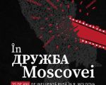 În „drujba” Moscovei
